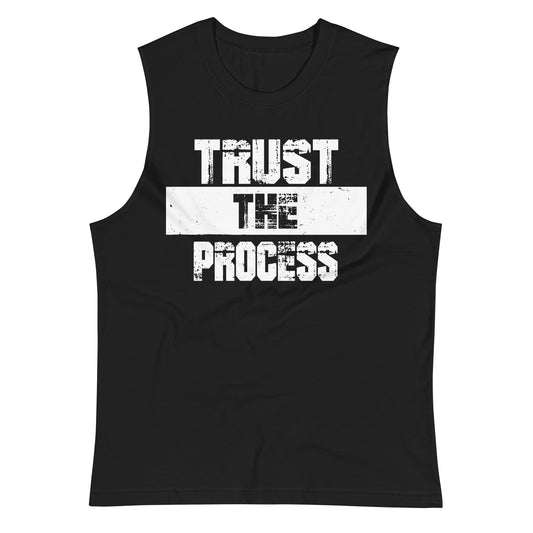 Trust The Process Muscle Shirt